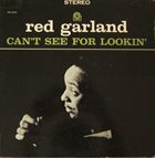 RED GARLAND Can't See for Lookin' album cover