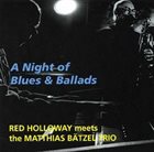 RED HOLLOWAY A Night of Blues & Ballads album cover