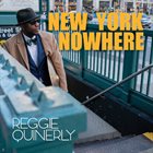 REGGIE QUINERLY New York Nowhere album cover
