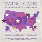 REGINA CARTER Swing States : Harmony in the Battleground album cover