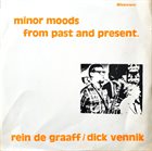 REIN DE GRAAFF Rein De Graaff / Dick Vennik Quartet : Minor Moods from Past and Present album cover