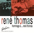 RENÉ THOMAS Hommage à ... René Thomas - Live In Sesjun Vol. III album cover