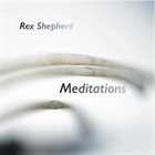 REX SHEPHERD Meditations album cover