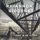 RHIANNON GIDDENS There Is No Other album cover
