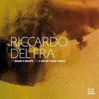 RICCARDO DEL FRA Roses & Roots / Sip Of Your Touch album cover