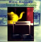 RICH HALLEY Live at Beanbenders album cover