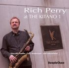 RICH PERRY At the Kitano, Vol. 1 album cover