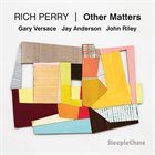 RICH PERRY Other Matters album cover