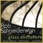 ROB SCHNEIDERMAN Glass Enclosure album cover