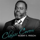 ROBERT E PERSON Classic Covers album cover