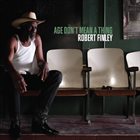 ROBERT FINLEY Age Don't Mean A Thing album cover