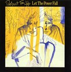 ROBERT FRIPP Let The Power Fall album cover