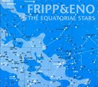 ROBERT FRIPP — The Equatorial Stars (with Eno) album cover
