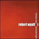 ROBERT WYATT Radio Experiment, Rome February 1981 album cover