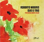 ROBERTO MAGRIS Duo & Trio album cover