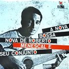 ROBERTO MENESCAL A Nova Bossa Nova (aka  Le Soleil Et La Mer) album cover