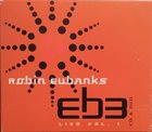 ROBIN EUBANKS Live, Vol. 1 album cover