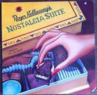 ROGER KELLAWAY Roger Kellaway & The Cello Quintet ‎: Nostalgia Suite album cover