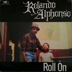 ROLANDO ALPHONSO Roll On album cover