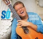 ROMERO LUBAMBO Só: Brazilian Essence album cover
