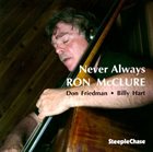 RON MCCLURE Ron McClure Trio : Never Always album cover