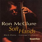 RON MCCLURE Soft Hands album cover