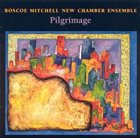 ROSCOE MITCHELL Piligrimage album cover