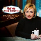 ROSEANNA VITRO Tell Me The Truth album cover