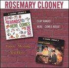 ROSEMARY CLOONEY Clap Hands! Here Comes Rosie! / Fancy Meeting You Here album cover