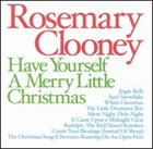 ROSEMARY CLOONEY Have Yourself a Merry Little Christmas album cover
