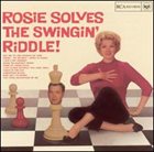 ROSEMARY CLOONEY Rosie Solves the Swingin' Riddle album cover