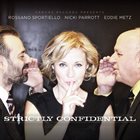ROSSANO SPORTIELLO Sportiello - Parrott - Metz Jr.: Strictly Confidential album cover