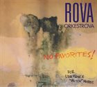 ROVA Orkestrova : No Favorites! (for Lawrence 