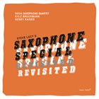 ROVA Rova | Bruckmann | Kaiser : Steve Lacy's 'Saxophone Special' Revisited album cover