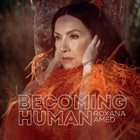 ROXANA AMED Becoming Human album cover