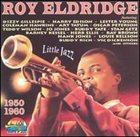 ROY ELDRIDGE 1950-1960 album cover