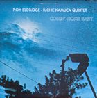 ROY ELDRIDGE Roy Eldridge - Richie Kamuca Quintet Roy Eldridge - Richie Kamuca Quintet  Read More : Comin' Home Baby album cover