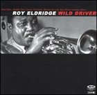 ROY ELDRIDGE Wild Driver album cover