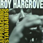 ROY HARGROVE Approaching Standards album cover