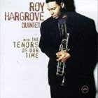 ROY HARGROVE With the Tenors of Our Time album cover