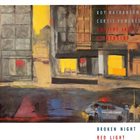 ROY NATHANSON Roy Nathanson, Curtis Fowlkes And The Jazz Passengers : Broken Night Red Light album cover
