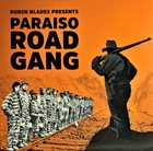 RUBÉN BLADES Rubén Blades Presents Paraiso Road Gang album cover