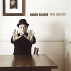RUBÉN BLADES Una Decada album cover