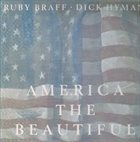 RUBY BRAFF Ruby Braff · Dick Hyman ‎: America The Beautiful (aka A Pipe Organ Recital Plus One) album cover