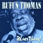 RUFUS THOMAS Blues Thang! album cover
