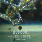 RUSCONI Rusconi & Fred Frith : Live in Europe album cover