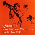 RUSS FREEMAN (PIANO) Quartet: Russ Freeman & Chet Baker album cover