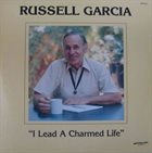 RUSS GARCIA I Lead A Charmed Life album cover