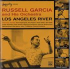 RUSS GARCIA Russell Garcia And His Orchestra ‎: Los Angeles River album cover