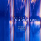 RUSS JOHNSON Russ Johnson Quartet : Reveal album cover